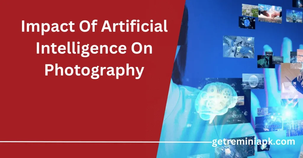 Impact Of Artificial Intelligence On Photography