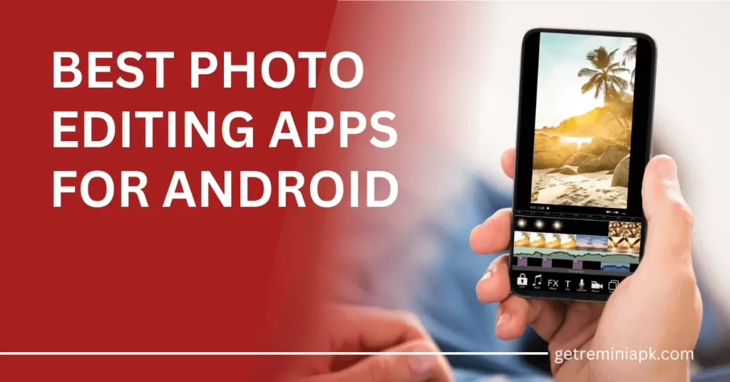 Best Photo Editing App For Android
